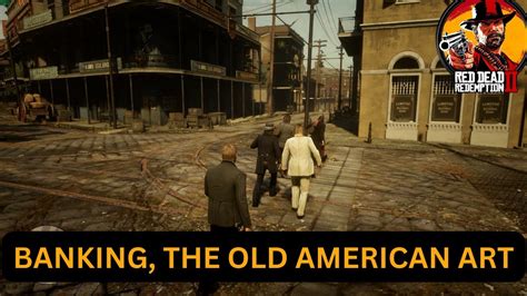 BANKING THE OLD AMERICAN ART RED DEAD REDEMPTION 2 Rdr2