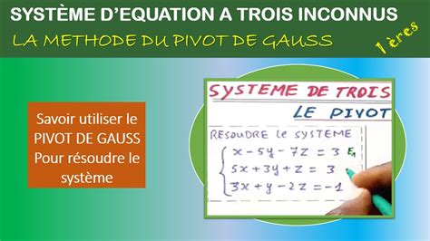 Système d équation a 3 inconnus utilisation du pivot de gauss YouTube