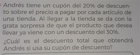 Solved Andrés tiene un cupón del 20 de descuen to sobre el precio a