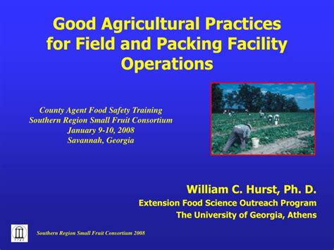 Ppt Good Agricultural Practices For Field And Packing Facility