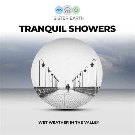 Tranquil Showers Wet Weather In The Valley Album By Rain Sounds