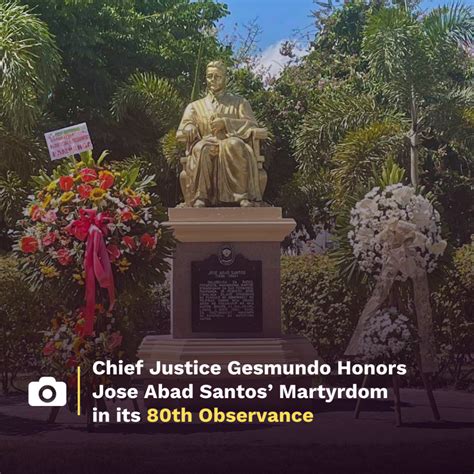 Chief Justice Gesmundo Honors Jose Abad Santos Martyrdom In Its 80th