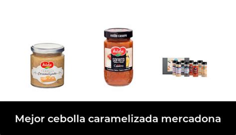 Mejor Cebolla Caramelizada Mercadona En Despu S Investigando