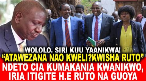 Atawezana Nao Kweli Kwisha Ruto Ndeto Cia Kumakania Kwanikwo Iria