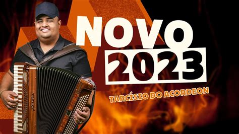 Tarcísio Do Acordeon Repertório Atualizado 2023 Youtube