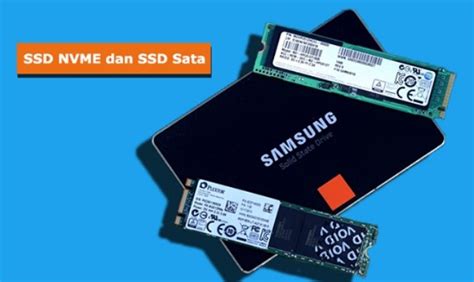 Perbedaan Antara SSD NVME Dengan SSD SATA Penting Anda Ketahui