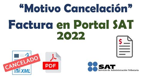 Motivos Para Cancelar Factura CFDI En Portal Del SAT 2022 YouTube