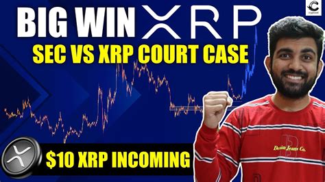 Xrp Big News Xrp Lawsuit Update Xrp Big Win Today Xrp Vs Sec Case