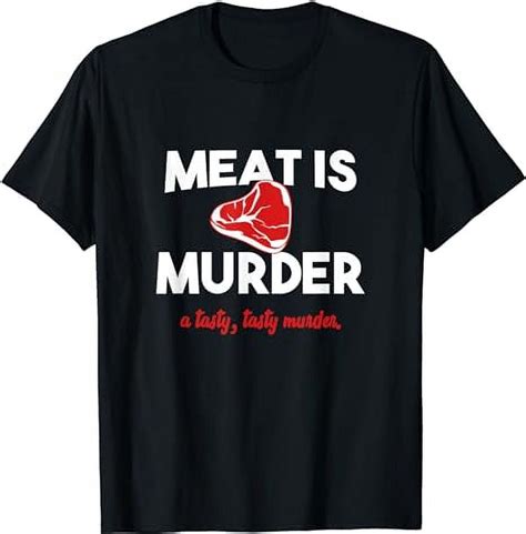 Meat Is Murder A Tasty Tasty Murder Funny T Shirt