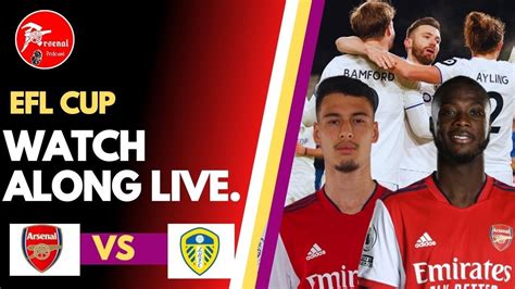 Arsenal Vs Leeds Live Match Watchalong With Cossy Arsenal News Now