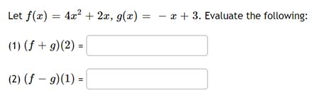 Solved Let F X 4x2 2x G X −x 3 Evaluate The Following