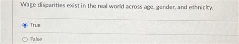 Solved Wage Disparities Exist In The Real World Across Age Chegg