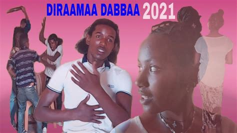 Bonsa Diraamaa Afaan Oromoodabbaa 2021 Youtube