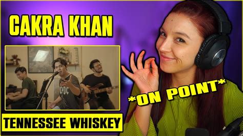 Cakra Khan Tennessee Whiskey Cover First Time Reaction Youtube