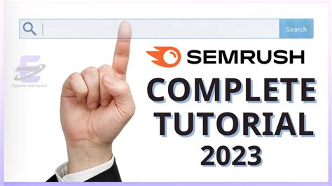 Complete Semrush Tutorial How To Use Semrush For Seo Step By