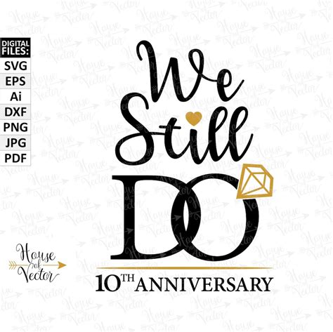 Th Wedding Anniversary Svg Vector Files Png File Clipart We Still