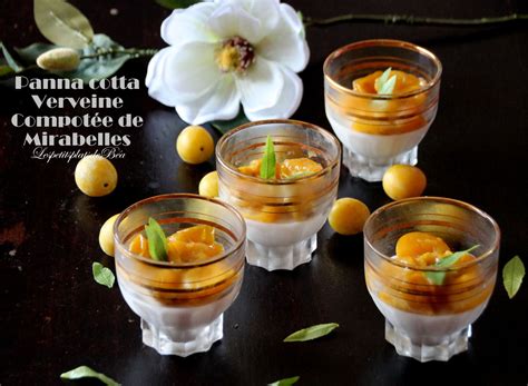 Panna Cotta La Verveine Et Compot E De Mirabelles Les Petits Plats