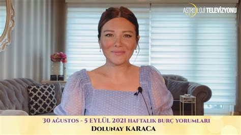 A Ustos Eyl L Haftas Bur Yorumlar Dolunay Karaca Youtube