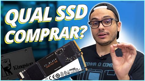 Saiba Qual Ssd Comprar Para O Seu Pc Gamer Ou De Trabalho Youtube