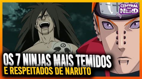 OS 7 NINJAS MAIS TEMIDOS E RESPEITADOS DE NARUTO YouTube