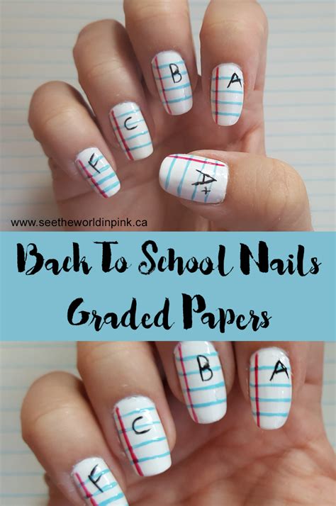 Manicure Monday Back To School Graded Paper Nail Art See The