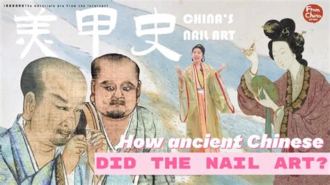 History Of Chinas Nail Art What Both Ancient Chinese Man And Woman