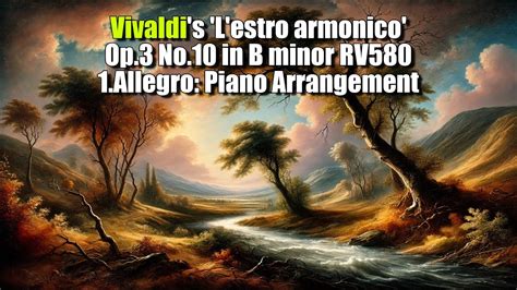 Vivaldi S L Estro Armonico Op No In B Minor Rv Allegro