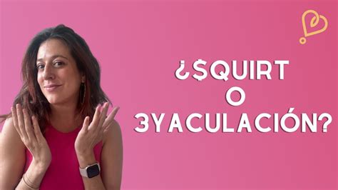 Cuál es la diferencia entre el Squirting y la Eyaculación femenina