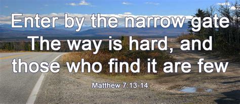 Enter By The Narrow Gate