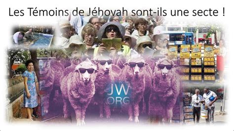 Les Témoins de Jéhovah sont ils une secte YouTube