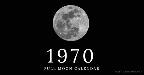 1970 Full Moon Calendar With 12 Full Moons Fullmoonology