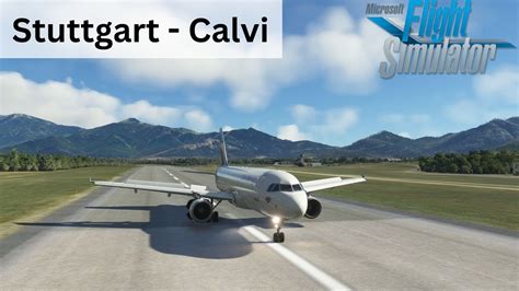 MSFS 2020 Circling Auf Calvi Stuttgart Calvi DeeDennis YouTube