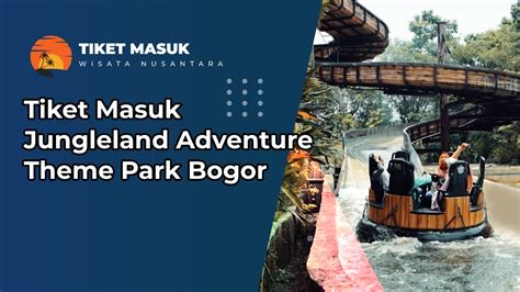 Tiket Masuk Jungleland Adventure Theme Park Bogor Fqsinternational