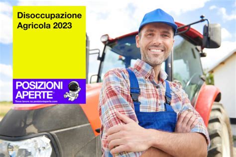 Disoccupazione Agricola Posizioni Aperte