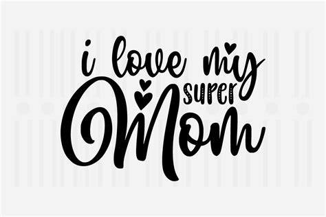 I Love My Super Mom Mothers Day Svg Graphic By Svg Box · Creative Fabrica