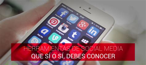 Herramientas De Social Media Que SÍ O SÍ Debes Conocer Agencia