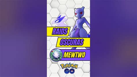 Incursiones Legendarias Oscuras Mewtwo Oscuro En Pokemon Go Youtube