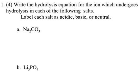 SOLVED: 1.4 Write the hydrolysis equation for the ion which undergoes ...