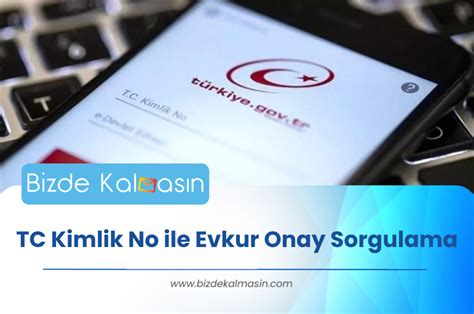 TC Kimlik No ile Evkur Onay Sorgulama Hızlı Sorgu Bizde Kalmasın