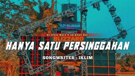 DJ HANYA SATU PERSINGGAHAN SLOW BASS X JARANAN DOR 2023 BY KIPLI ID