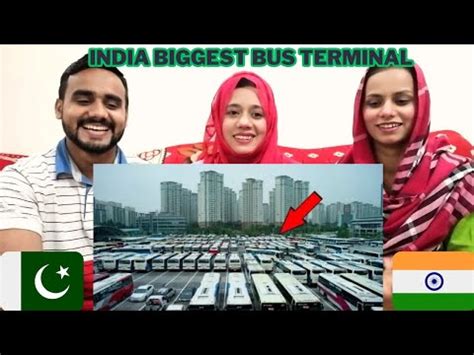 Pakistani Reaction INDIA BIGGEST BUS TERMINAL ALL Good YouTube