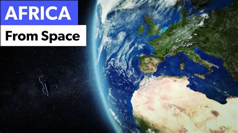 Africa From Space And African Countries Satellite View Youtube