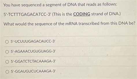 Solved You have sequenced a segment of DNA that reads as | Chegg.com 