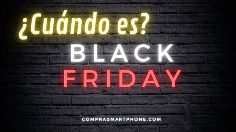 Black Friday 2023 cuándo es y qué día se celebra Compra Smartphone