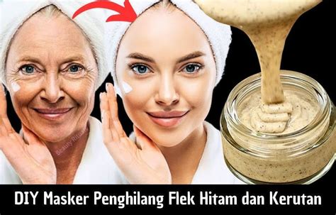 DIY Masker Penghilang Flek Hitam Dan Kerutan Awet Muda Di Usia 40