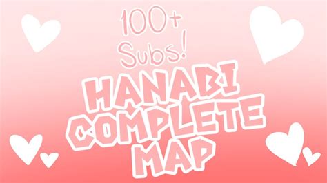 Hanabi Complete Fandom MAP Thanks For 100 Subscribers YouTube