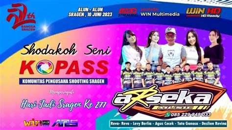 Live ARSEKA MUSIC ARS MANAGEMENT HUT SRAGEN KE 277 TH Bersama