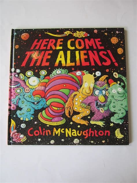 Amazon.com: Here Come the Aliens!: 9780744537581: Colin McNaughton, Charles McNaughton: Books