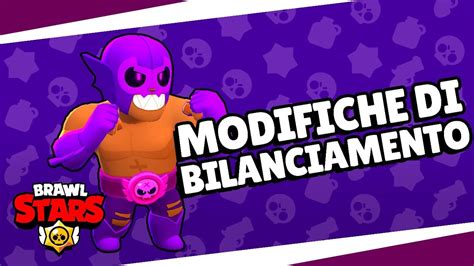 Brawl Stars Vediamo I Bilanciamenti Youtube