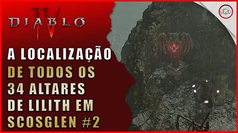 Diablo A Localiza O De Todos Os Altares De Lilith Em Scosglen